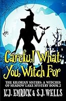 Careful What You Witch For 1973451441 Book Cover