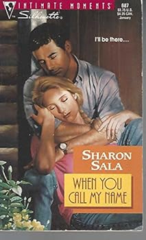 Mass Market Paperback Silhouette Intimate Moments #687: When You Call My Name Book