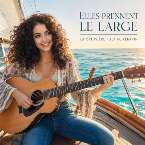 La Croisi&egrave;re Folk au f&eacute;minin - Elles prennent le large MIX 02.