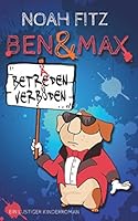 Ben und Max: Beträden verböden 1983269573 Book Cover