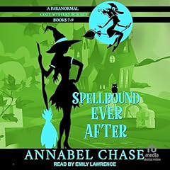 Page de couverture de Spellbound Ever After: A Paranormal Cozy Mystery Box Set, Books 7-9