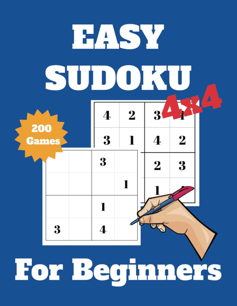 4 x 4 Easy Sudoku for Beginners: 200 Puzzles with Solutions