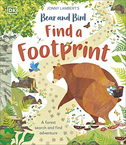 Jonny Lambert's Bear and Bird: Find a Footprint: A Woodland Search and Find Adventure (The Bear and the Bird)