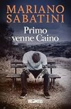  Primo venne Caino (Leo Malinverno: giornalista per passione, detective per scelta Vol. 2)