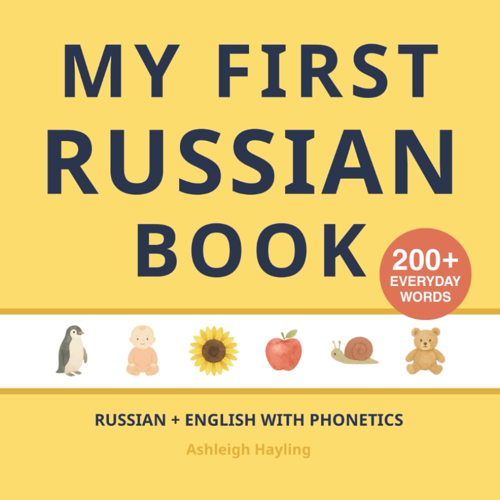 My First Russian Book: Bilingual Russian-English first words book for children with phonetics