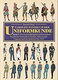 uniformkunde  Farbiges Handbuch der Uniformkunde. Band 1 und 2. Die Entwicklung der militärischen Tracht bis 1937