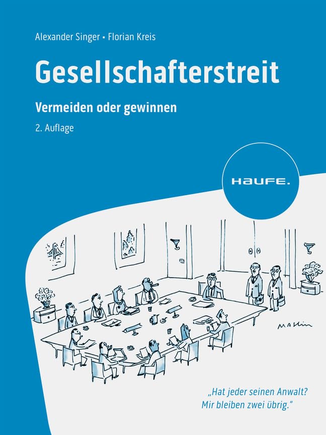 Gesellschafterstreit: Vermeiden oder gewinnen (Haufe Fachbuch)