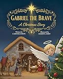 Gabriel the Brave: A Christmas Story