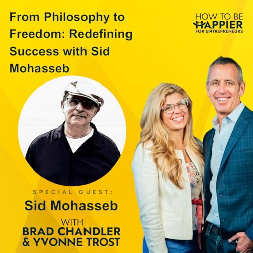 Page de couverture de Ep173: From Philosophy to Freedom: Redefining Success with Sid Mohasseb