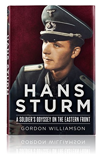 Hans Sturm: a Soldier's Odyssey on the Eastern