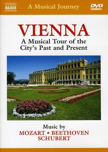 Naxos Scenic Musical Journeys Vienna A Musical Tour of the City's Past and Present