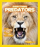 National Geographic Kids Everything Predators: All the Photos, Facts, and Fun You Can Sink Your Teeth Into