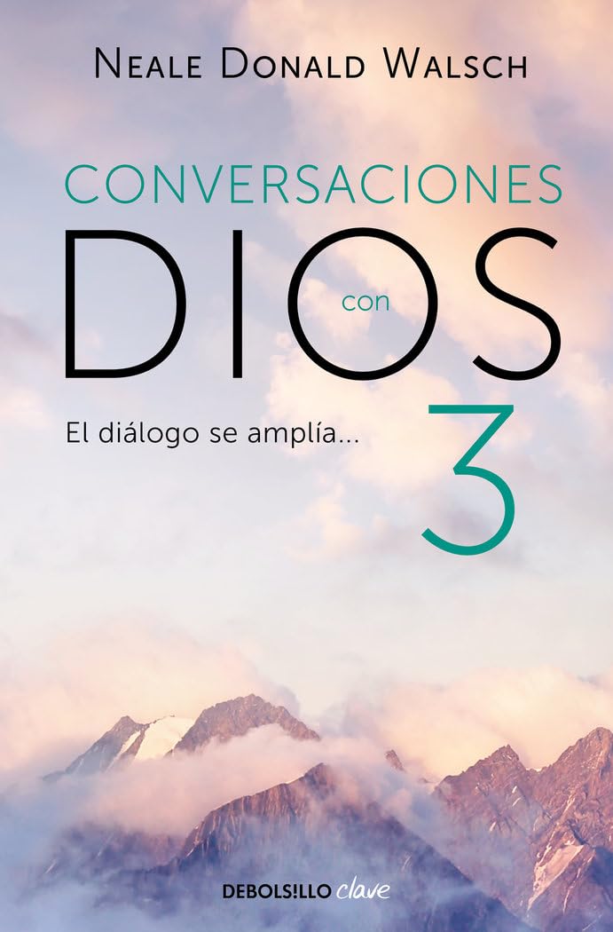 Un diálogo excepcional (Conversaciones con Dios 3): El diálogo se amplía... (Clave)