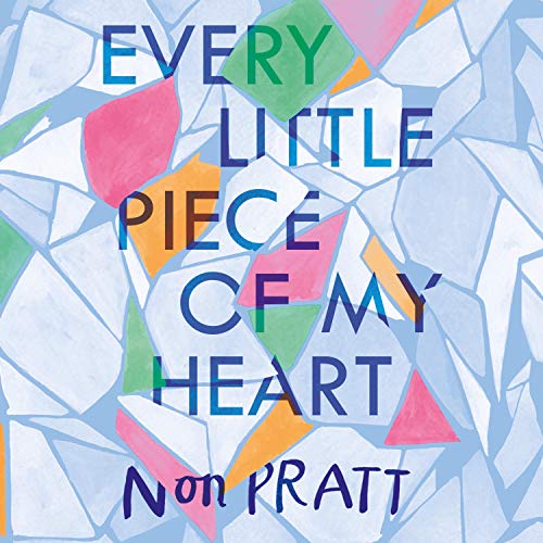 Every Little Piece of My Heart by Non Pratt episode artwork