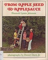 From Apple Seed to Applesauce 0688417906 Book Cover