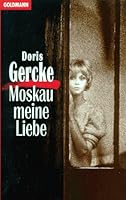 Moskau meine Liebe 3442059267 Book Cover