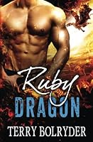 Ruby Dragon (Awakened Dragons, #3) 1537130749 Book Cover