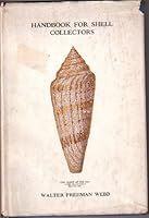 Handbook for shell collectors,: Illustrations and descriptions of over 2,000 marine species foreign to the United States of America B0007DW6C0 Book Cover