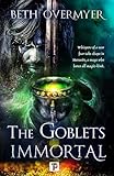 The Goblets Immortal