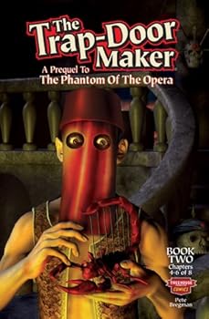 Paperback The Trap-Door Maker: A Prequel to the Phantom of the Opera, Book 2 Book