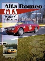 Alfa Romeo GTA. «Leggera» e vincente 8879114700 Book Cover