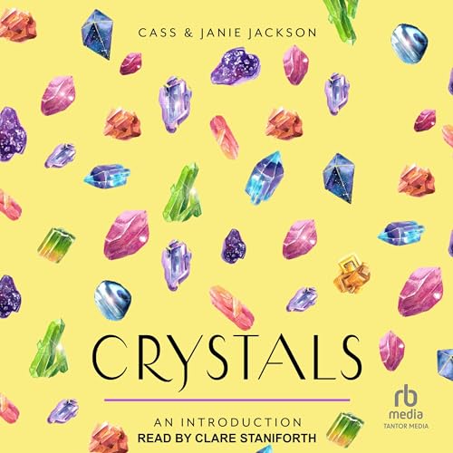 Crystals: An Introduction by Cass Jackson, Janie Jackson episode artwork