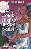 The World Turned Upside Down