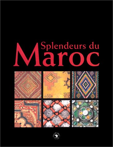 Télécharger Splendeurs du Maroc livre En ligne