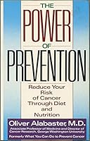 The power of prevention: Reduce your risk of cancer through diet anad nutrition : originally published as What you can do to prevent cancer 0671627988 Book Cover