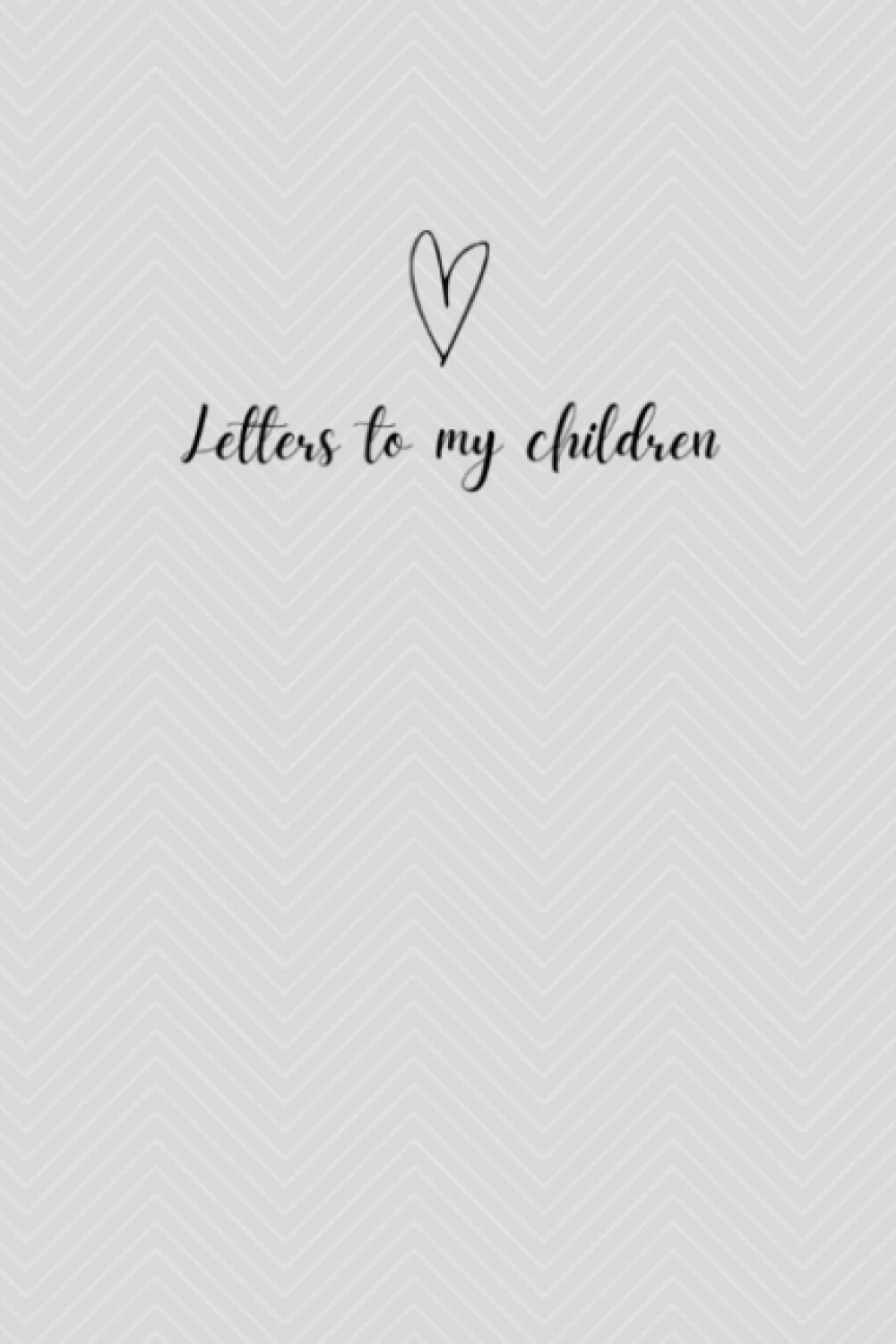 Letters To My Children