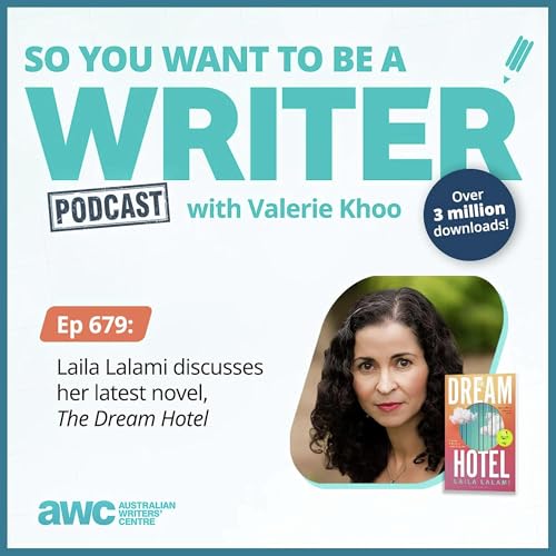 Writing Podcast Episode 679: Laila Lalami discusses her latest novel, 'The Dream Hotel'