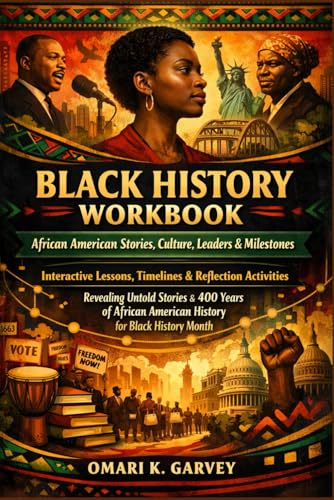 Black History Workbook: African American Stories...