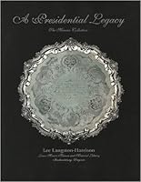 A presidential legacy: The Monroe collection at the James Monroe Museum and Memorial Library 0965780201 Book Cover