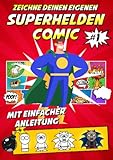 Zeichne deinen eigenen Superhelden Comic: 150 Seiten mit coolen Effekt-Bubbles und Comic Feldern zum ausfüllen für Erwachsene, Teenager & Kinder (Zeichne deinen eigenen Comic) - Marcus Kaspar 