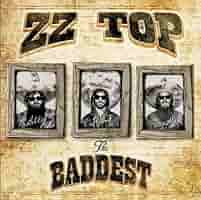 ZZ Top, ZZ Top, ZZ Top - The Very Baddest of ZZ Top [CD