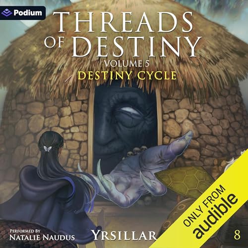 Threads of Destiny: Volume 5 by Yrsillar episode artwork