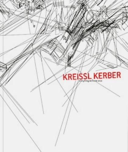 Kreissl Kerber: Everything We Knew Once