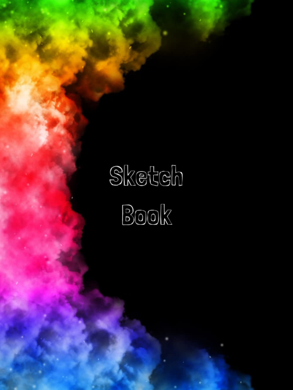 Sketch Book: Rainbow Fog Sketchbook for Drawing, Sketching, Doodling or Writing