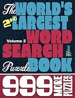 The World's 2nd Largest Word Search Puzzle Book: 999 More Puzzles (Vol. 2) 1978176759 Book Cover