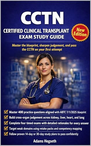 CCTN Certified Clinical Transplant Nurse Exam Study Guide: Master the ABTC Blueprint, Build Cross-Organ Clinical Judgement cover