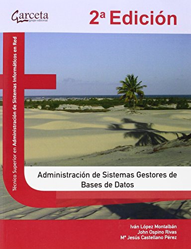 Administracion de sistemas gestores de bases de datos. 2 Edicin (Texto (garceta))