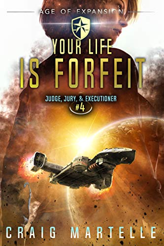 Your Life Is Forfeit: a Space Opera Adventure
