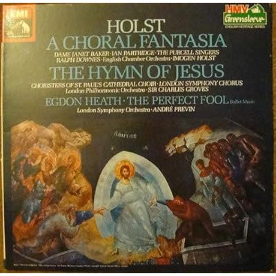 A Choral Fantasia; The Hymn Of Jesus; The Perfect Fool - Ballet Music; Egdon Heath