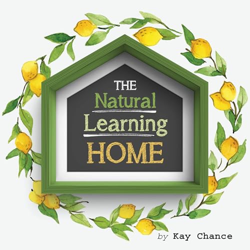 The Natural Learning Home | Volume 4, 2026