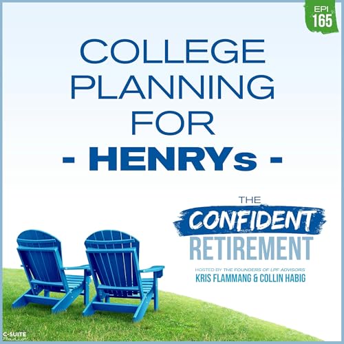Page de couverture de Ep. 165: College Planning for HENRYs