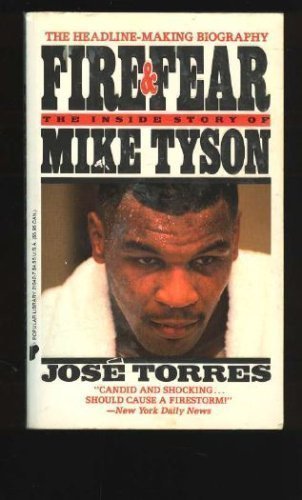 Fire and Fear: The inside Story of Mike Tyson