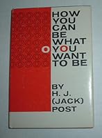 How You Can Be What You Want to Be B001ATUIWK Book Cover