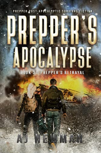 Prepper's Betrayal: post-apocalyptic survival action and adventure thriller (Prepper's Apocalypse)