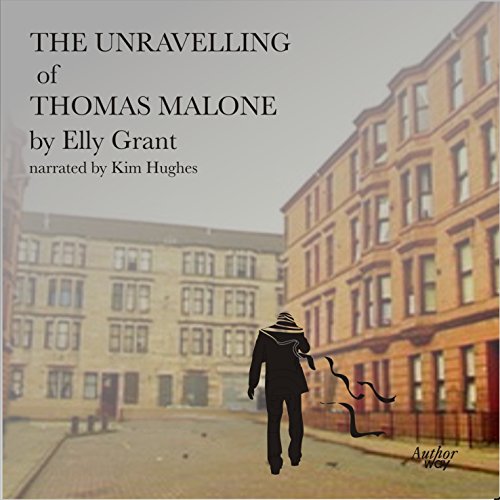 The Unravelling of Thomas Malone by Elly Grant | Audiobook episode artwork
