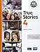 Even More True Stories Student Book with Essential Online Resources Level 4, Silver Edition